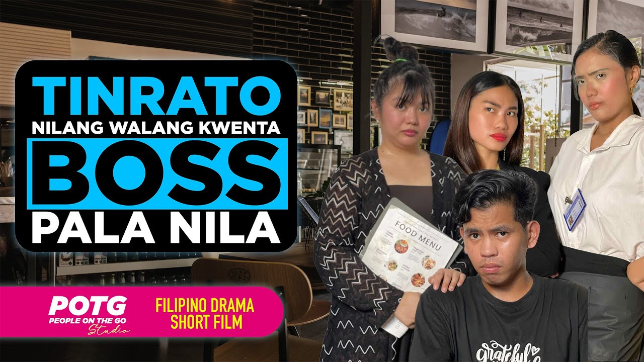 Tinrato Nilang Walang Kwenta, Pero Boss Pala! | Tagalog Short Film