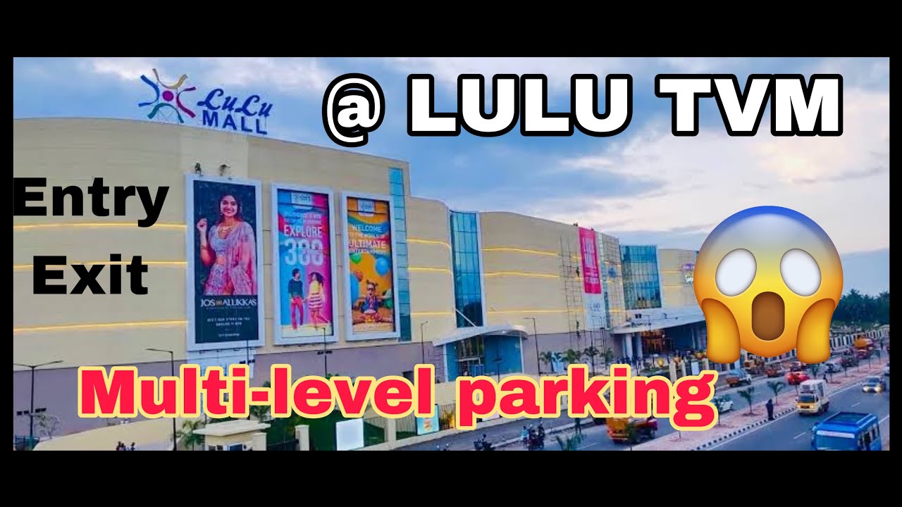 LULU MALL TRIVANDRUM multi-level parking entry and exit#lulumall #lulu #trivandrum
