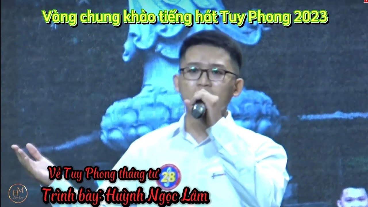 B&agrave;i h&aacute;t Về Tuy Phong Th&aacute;ng Tư tr&igrave;nh b&agrave;y Huỳnh Ngọc L&acirc;m/ v&ograve;ng chung khảo tiếng h&aacute;t Tuy Phong 2023