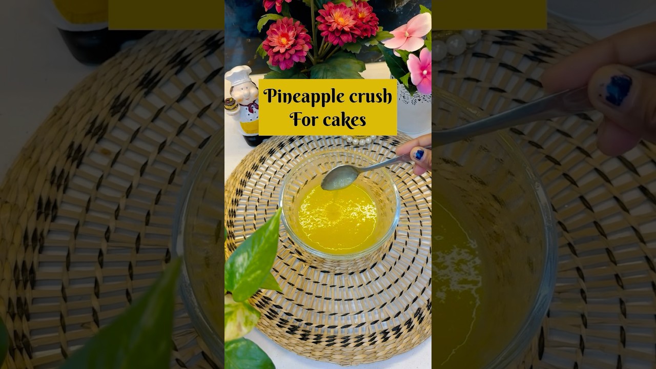 Let&rsquo;s make pineapple crush for cakes and desserts🎂| #shorts #viralvideo #recipe