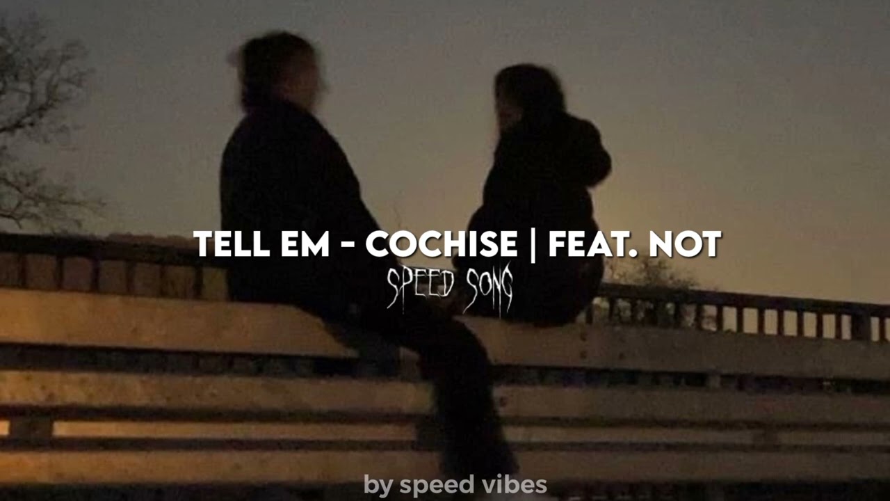 tell em (speed up)