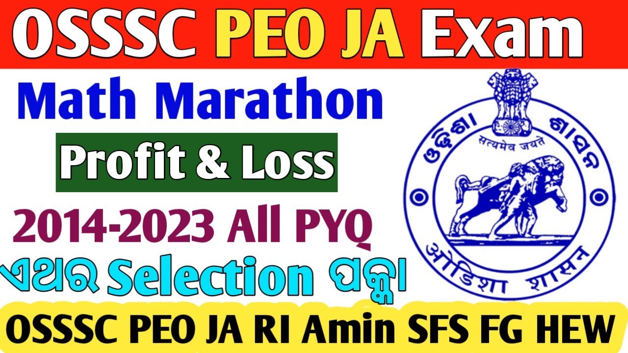 Profit and Loss Marathon Class 🔥// 2014 to 2023 All PYQ //OSSSC PEO JA RI ARI AMIN SFS FG HEW Exam