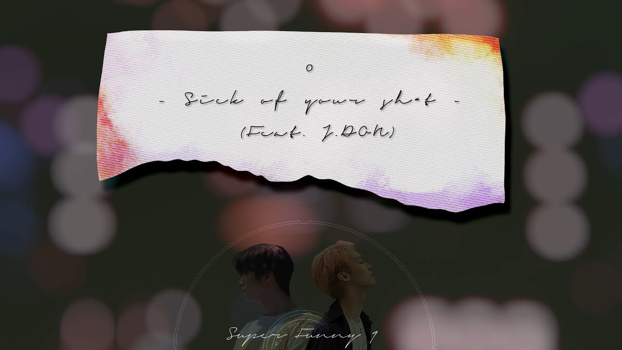 SF9 / 輝映 - Sick of your sh*t (Feat. J.DON) (繁中字)