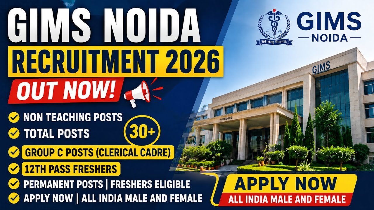 🚨GIMS Noida Non Teaching Recruitment 2026 Out 🔥 Any 12th Pass Freshers| All India Govt Jobs