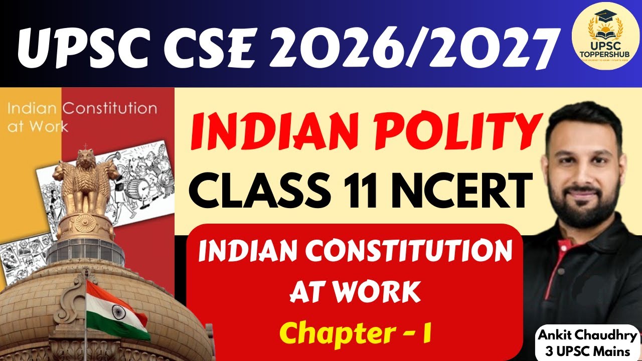 NCERT Polity Class 11 | Indian Constitution at Work (ENGLISH & हिन्दी)| Chapter -1 | UPSC CSE 2026
