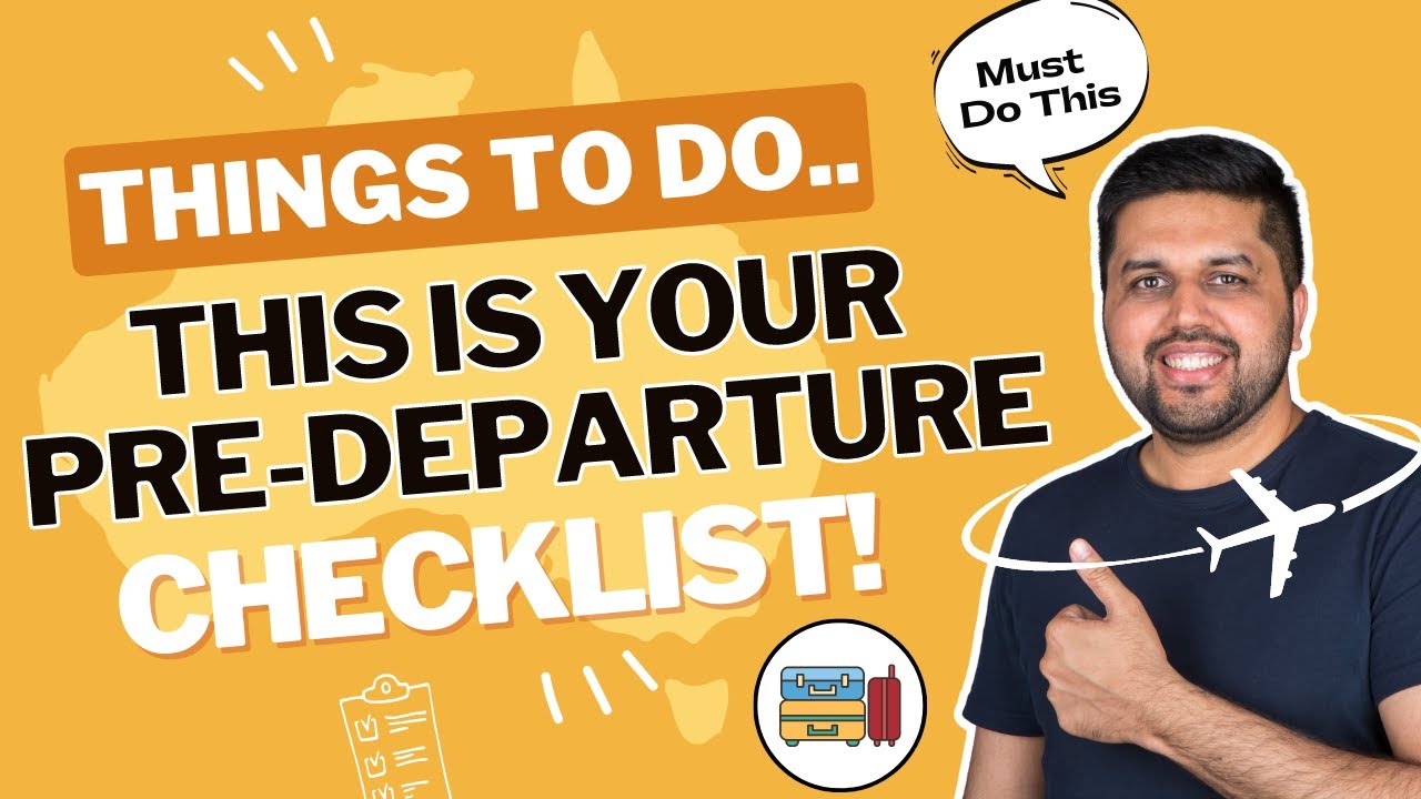 Your Pre-Departure Checklist: 12 Things to do before arriving in Australia