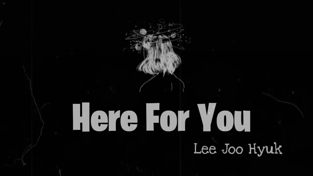 Lee Joo Hyuk - Here For You (Vagabond OST Part 5) Lyrics (Eng/Indo)