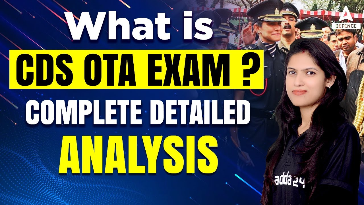 What is CDS OTA EXAM ? COMPLETE DETAILED ANALYSIS