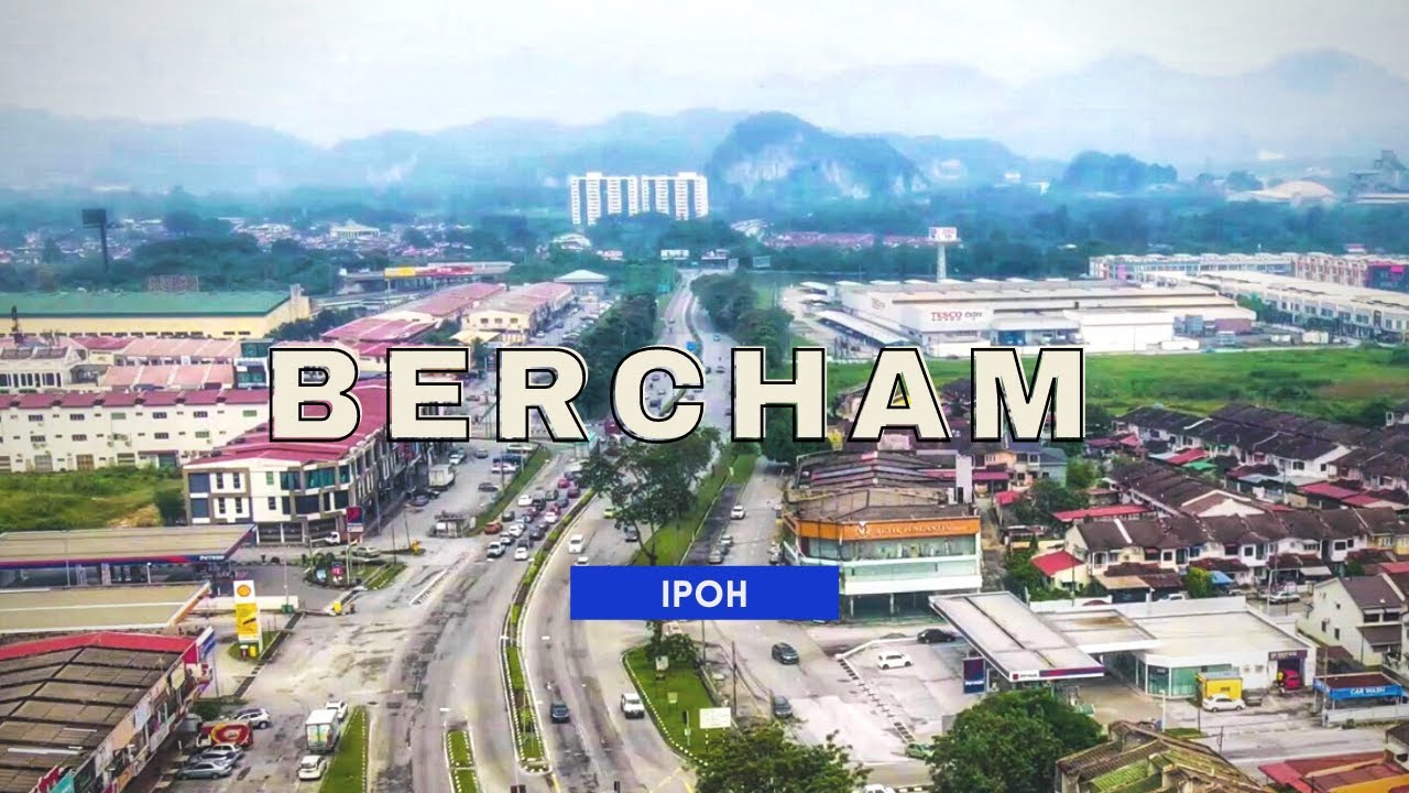 BERCHAM Ipoh Perak | Drone Aerial Footage