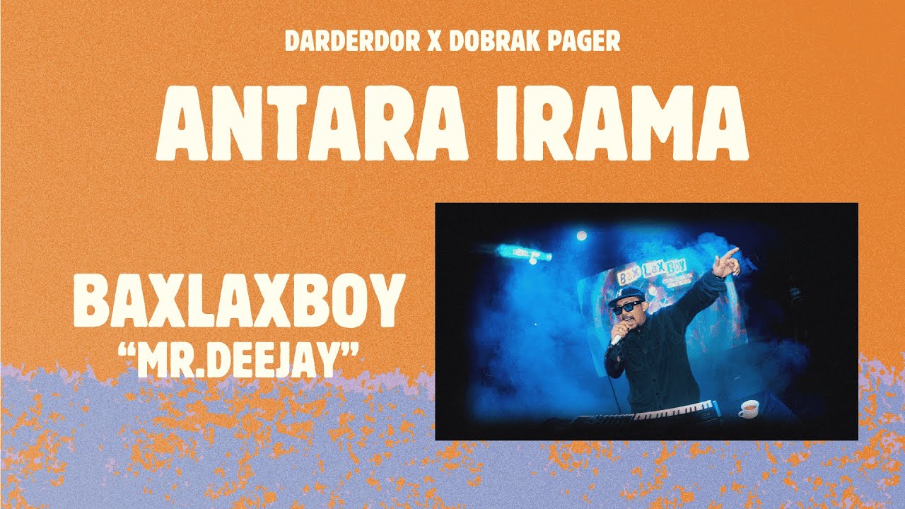 Baxlaxboy - Mr Deejay (Live at Antara Irama)