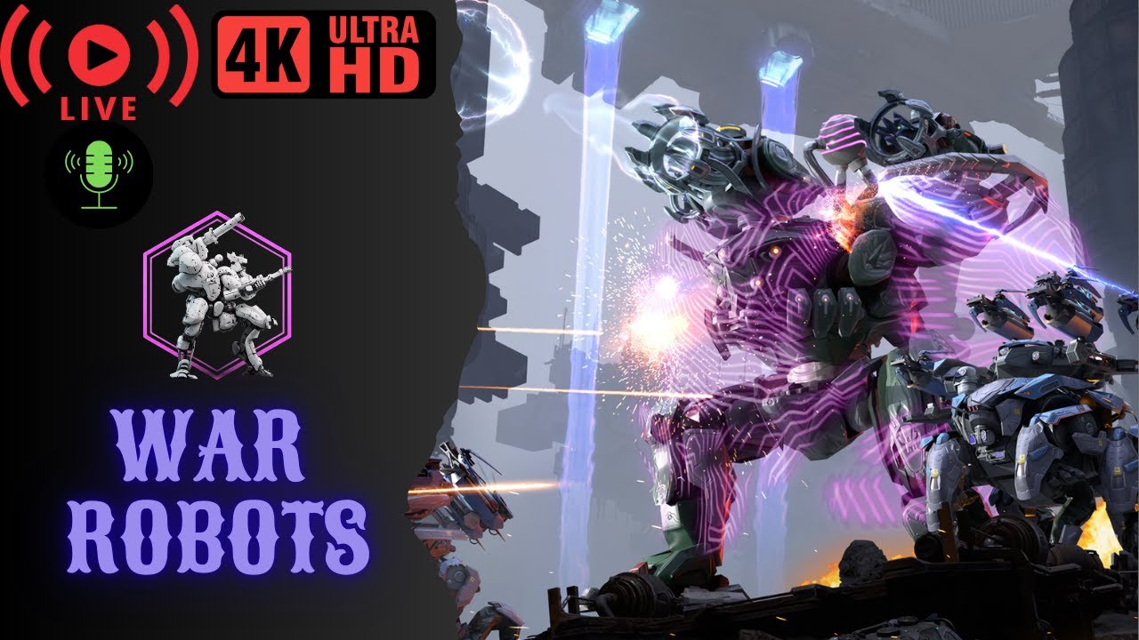 War Robots - Ölümsüz Robotlar  - 4K Live/Canlı