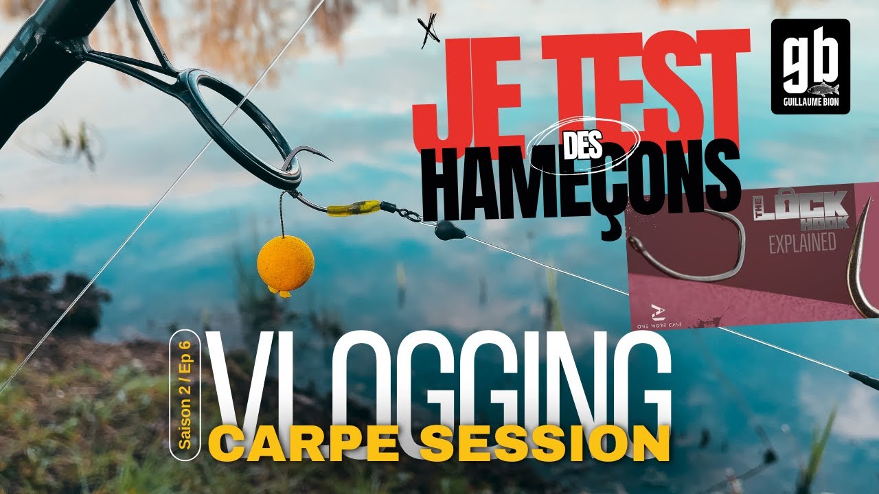 Vlogging Carpe Session - S2 - EP6 -  Je test des Hameçons One More Cast..