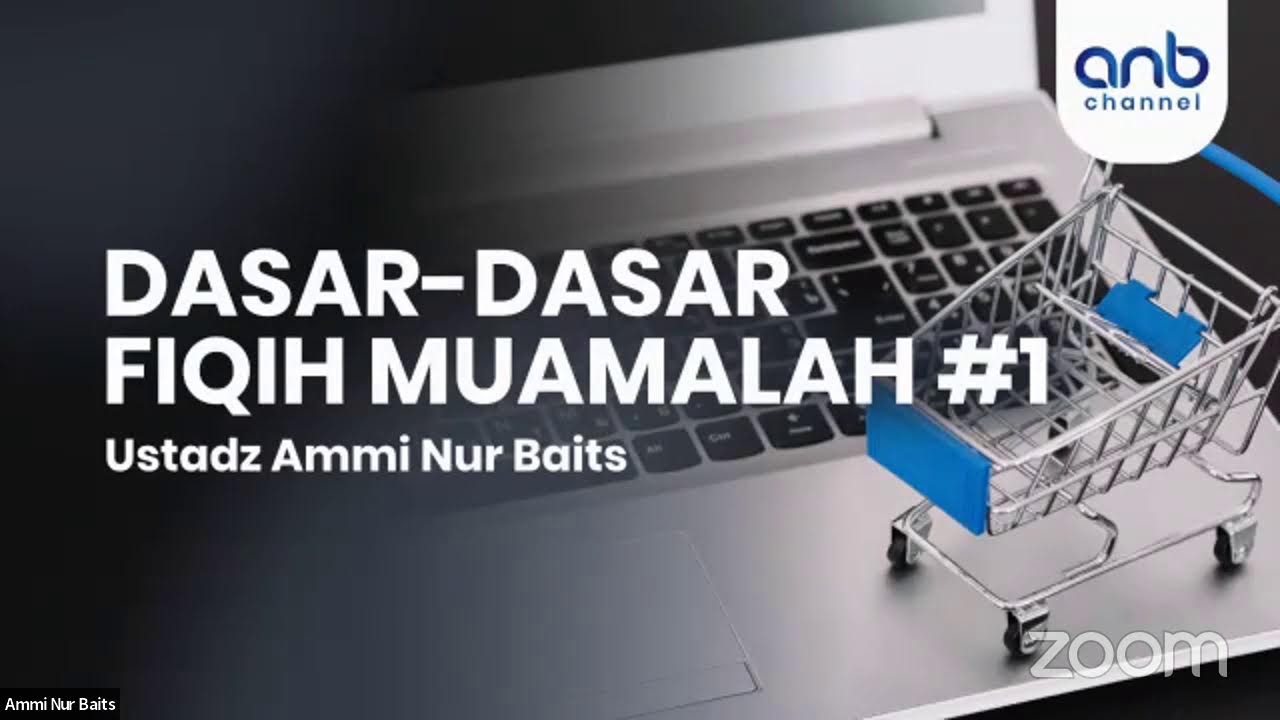 Dasar-dasar Fiqih Muamalah Bagian #1 - Ustadz Ammi Nur Baits - BMT HSIxANB Channel