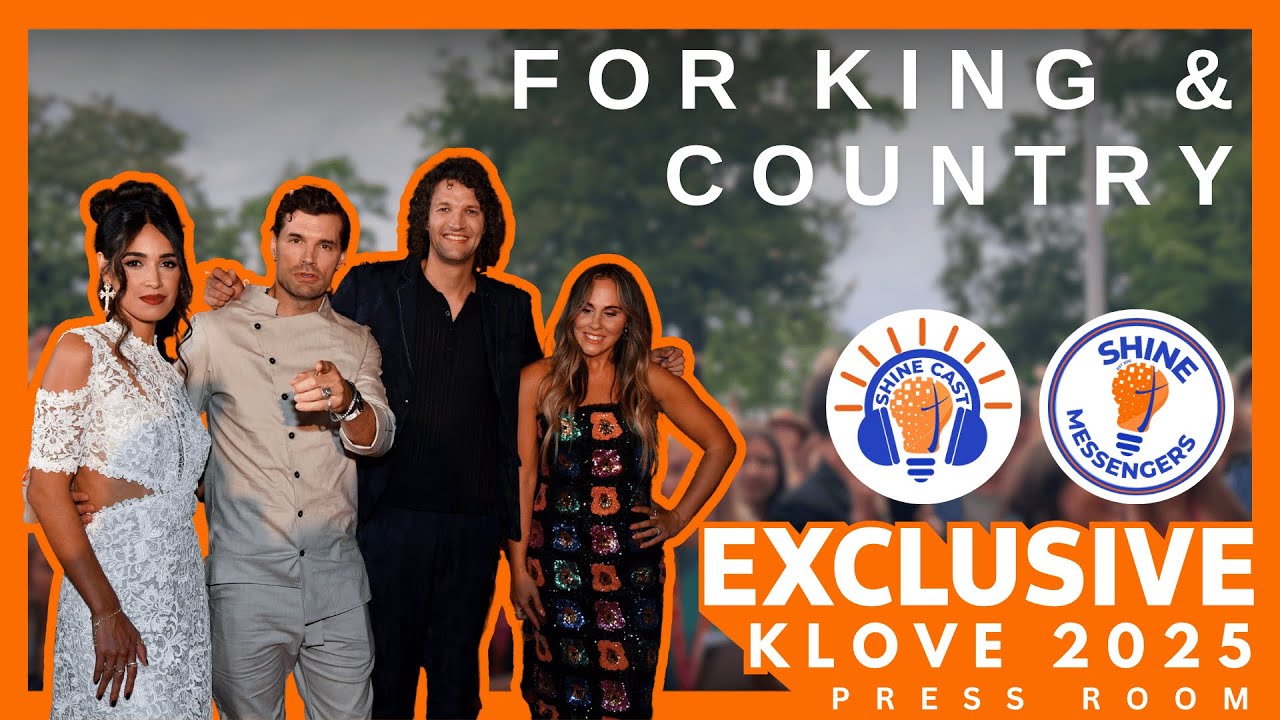 Shine Messengers | ShineCast - For King & Country @ the 2025 KLOVE Fan Awards Press Room