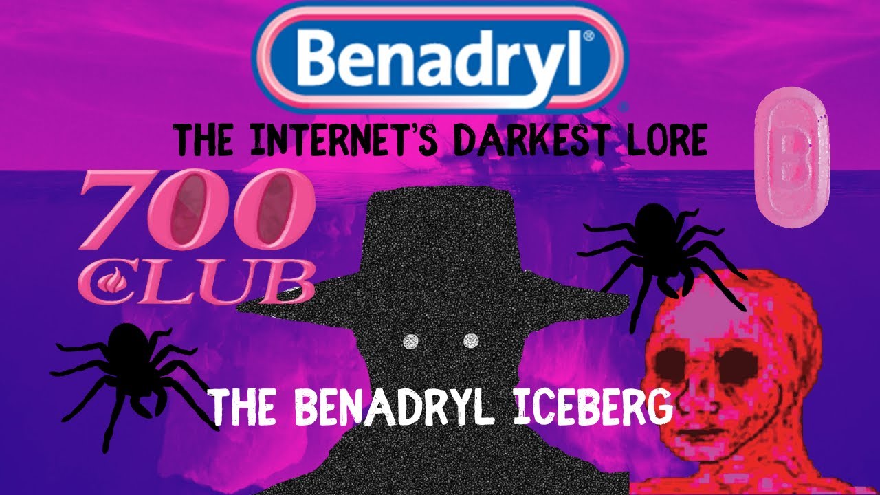 The Internet's Darkest Lore: The Benadryl Iceberg