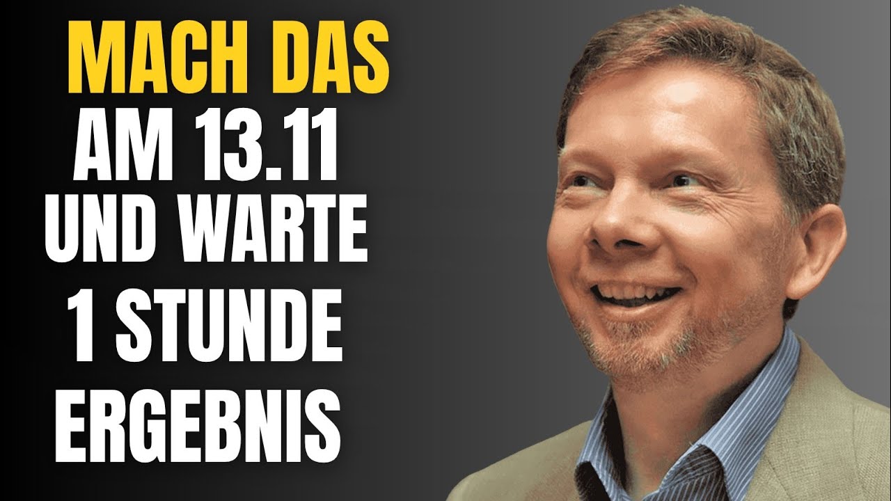 Mach DAS und warte 1 Stunde… das Ergebnis wird dich umhauen - Eckhart Tolle 