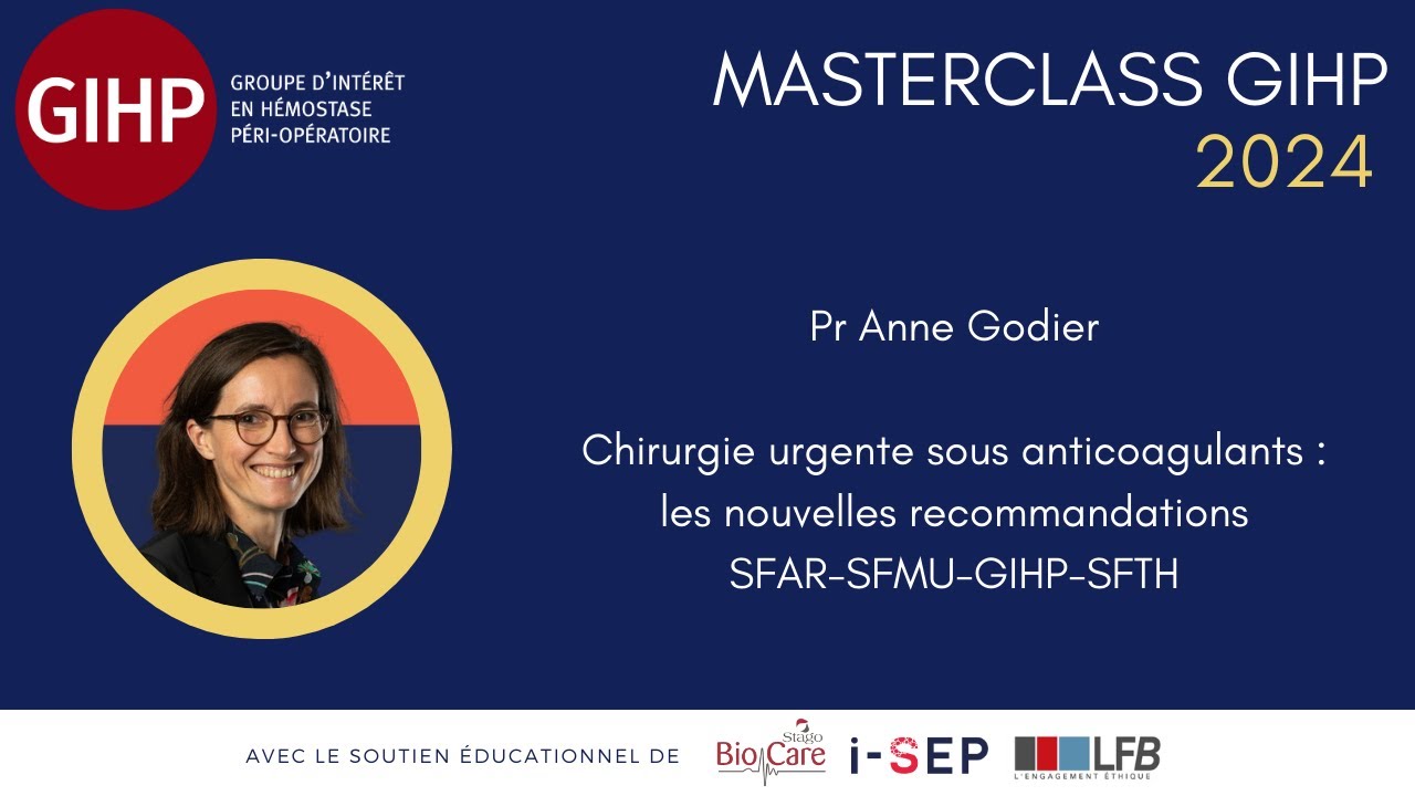 Masterclass GIHP 2024 -  Chirurgie urgente sous anticoagulants - Anne Godier