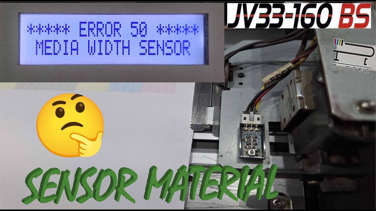 ERROR 50  SENSOR DE MATERIAL MIMAKI JV33