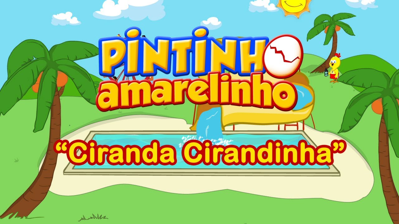 Pintinho Amarelinho -  Ciranda Cirandinha (Vídeo Oficial) [Versão Brasileira]