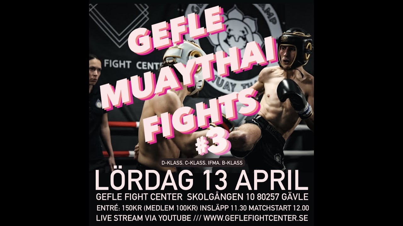 GEFLE MUAYTHAI FIGHTS #3 - 13/04/2024