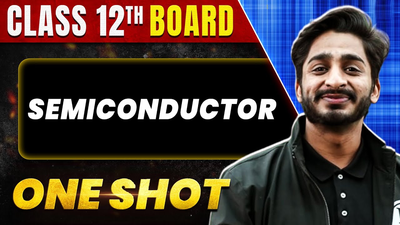 SEMICONDUCTOR in 1 Shot: All Concept & PYQs Covered | Class 12th Boards | NCERT