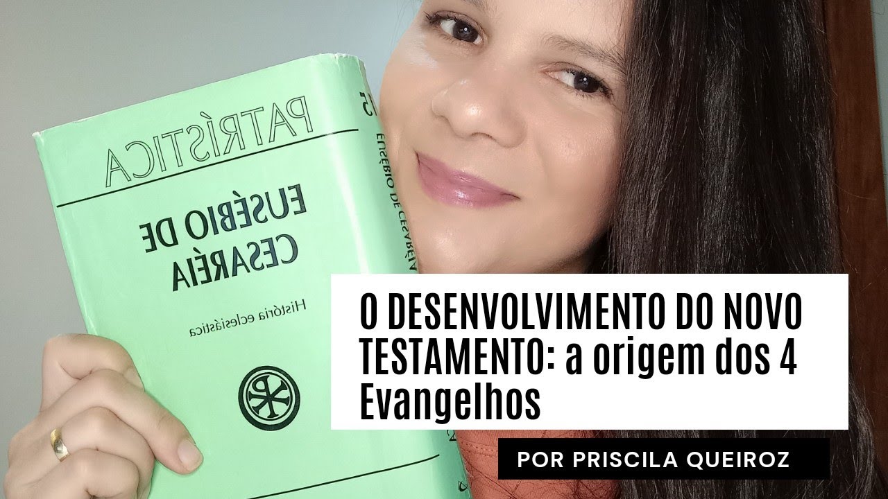 Aula 1. O desenvolvimento do Novo Testamento: a origem dos 4 Evangelhos