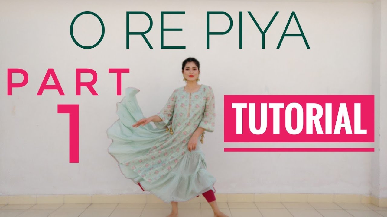 O Re Piya Tutorial Part 1 |Aja Nachle| Bollywood | Step by Step dance on O Re Piya | Kathak Tutorial