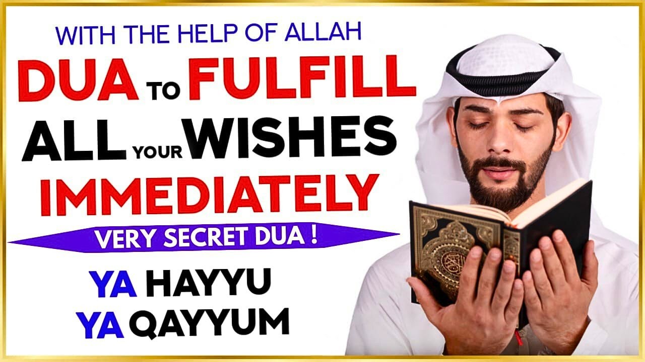 A Powerful Dua That Will Fulfill All Your Wishes One By One And Bring You Blessings! - InshAllah