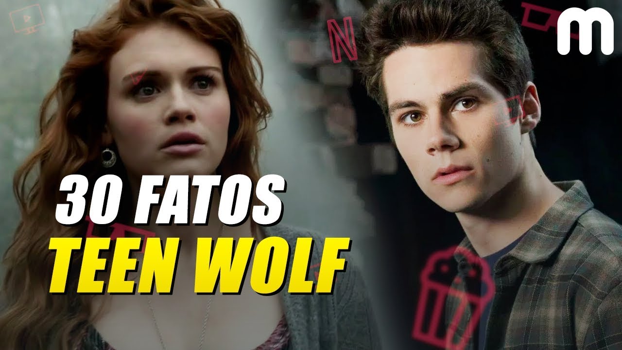 30 FATOS SURPREENDENTES DE TEEN WOLF
