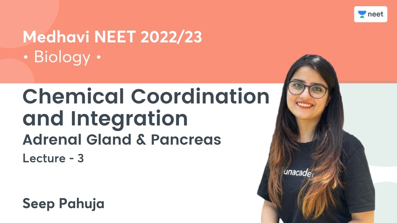 Chemical Coordination and Integration | Adrenal Gland & Pancreas | L3 | NEET 2022/23 | Seep Pahuja