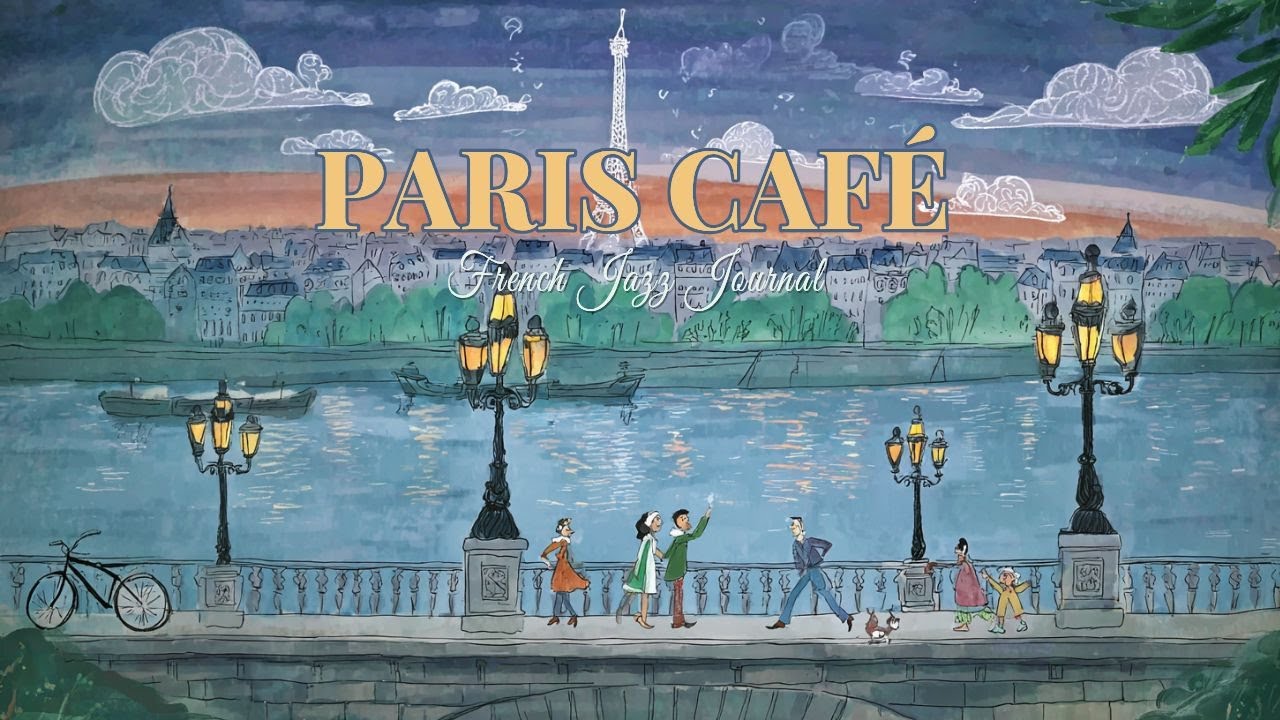 𝐏𝐀𝐑𝐈𝐒 𝐂𝐀𝐅𝐄́  ☕ French Instrumental Jazz- Coffee Playist | La Seine