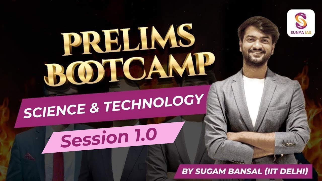 Science & Technology - Session 1.0 - Prelims BootCamp Batch | Sugam Sir | Sunya IAS