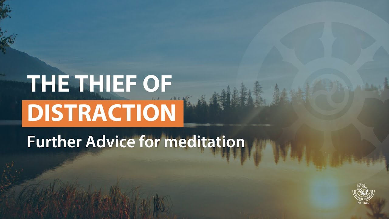 The thief of distraction - Gen-la Kelsang Dekyong