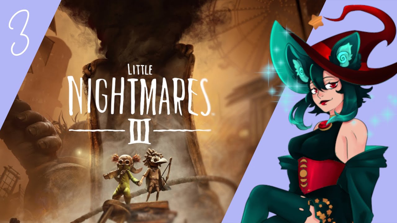 Little Nightmares 3 | pt 3 | The last of the nightmare