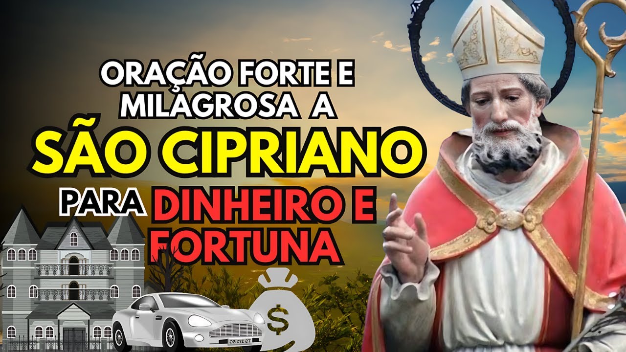 💰 Milagrosa E Forte Oração A São Cipriano Para Dinheiro, Fortuna e Prosperidade 💰