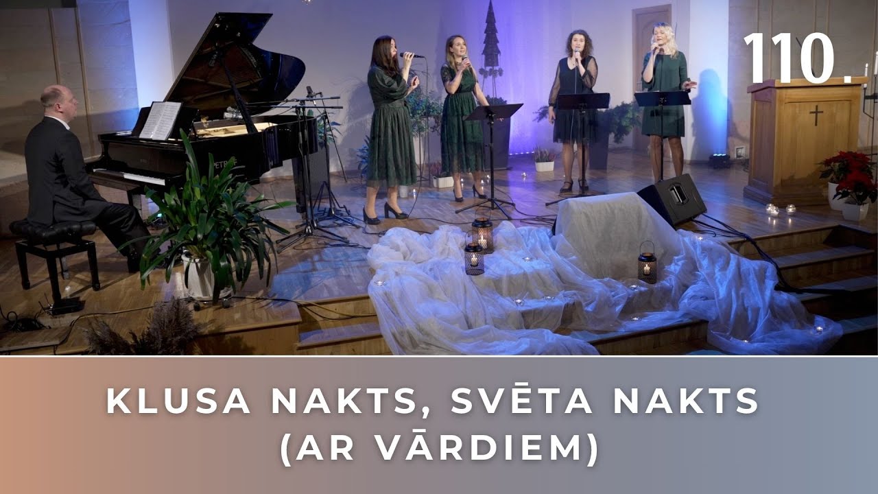 KLUSA NAKTS, SVĒTA NAKTS, ar vārdiem (ieraksts no Kristus piedzimšanas svētku koncerta)