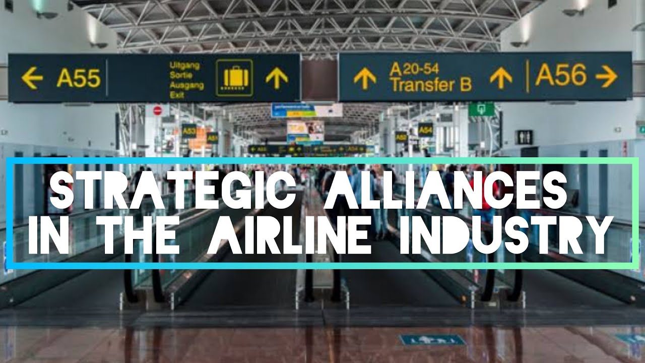 Case Study #1: Strategic Alliances in the Airline Industry