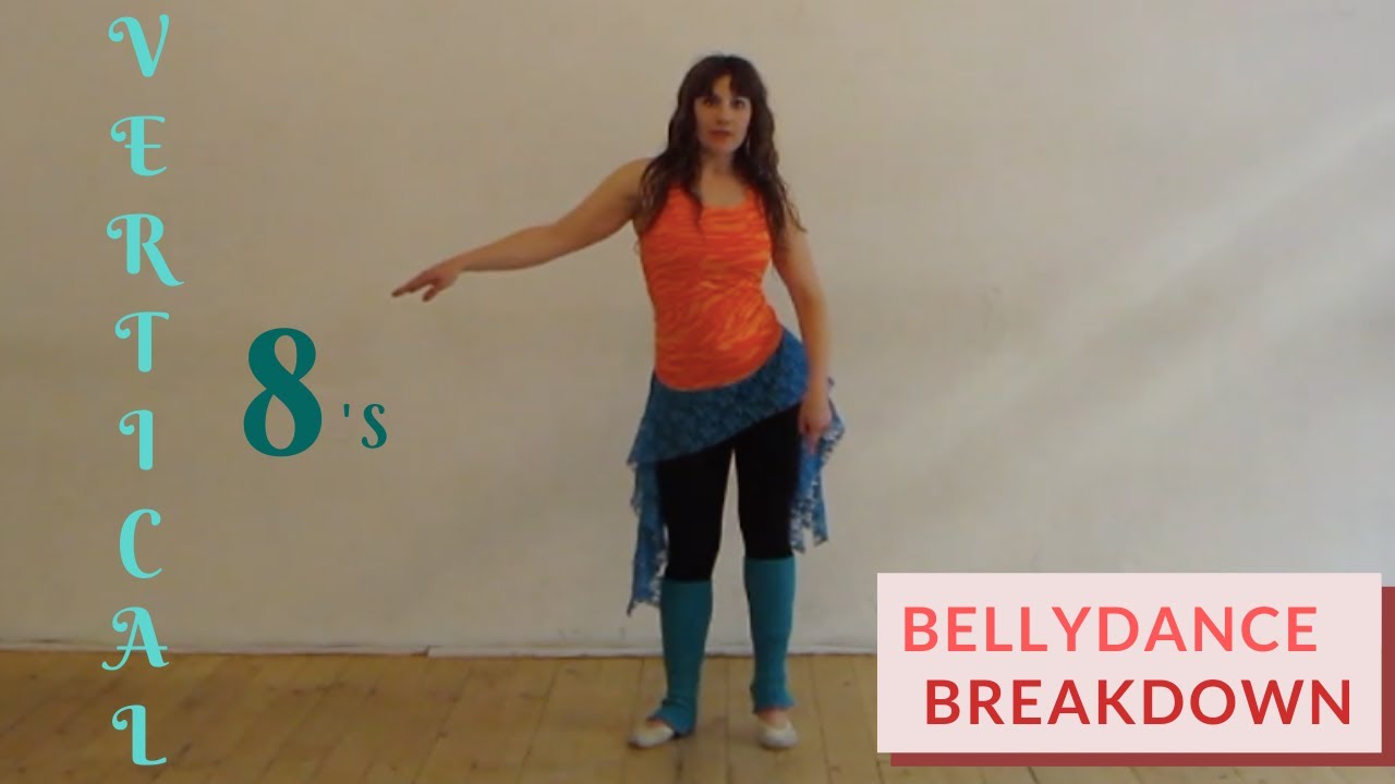 Bellydance breakdown: vertical 8's