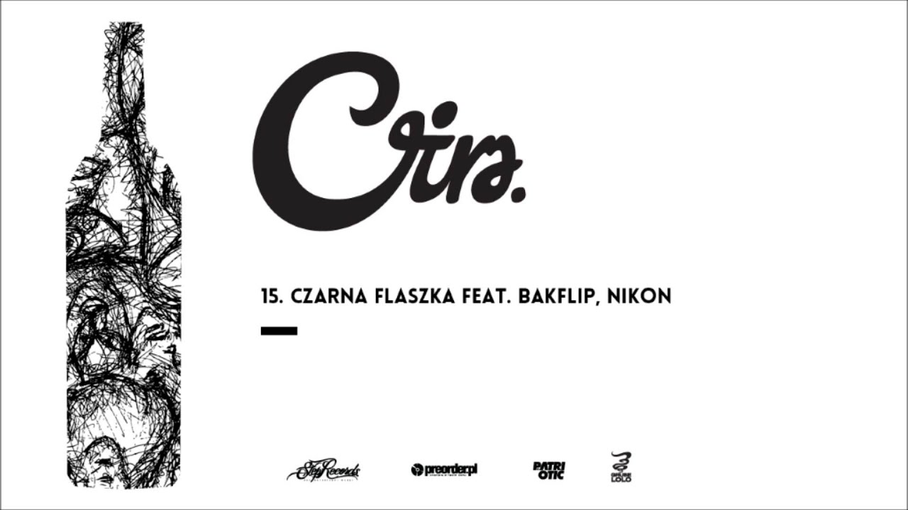 Cira feat. Bakflip, Nikon - Czarna Flaszka