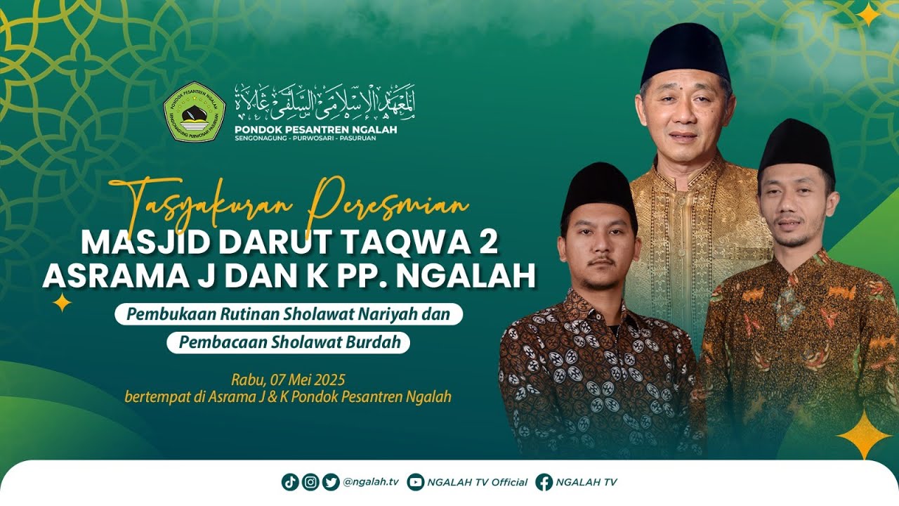 🔴 LIVE PERESMIAN MASJID DARUT TAQWA 2 ASRAMA J&K PONDOK PESANTREN NGALAH - Rabu, 07 Mei 2025
