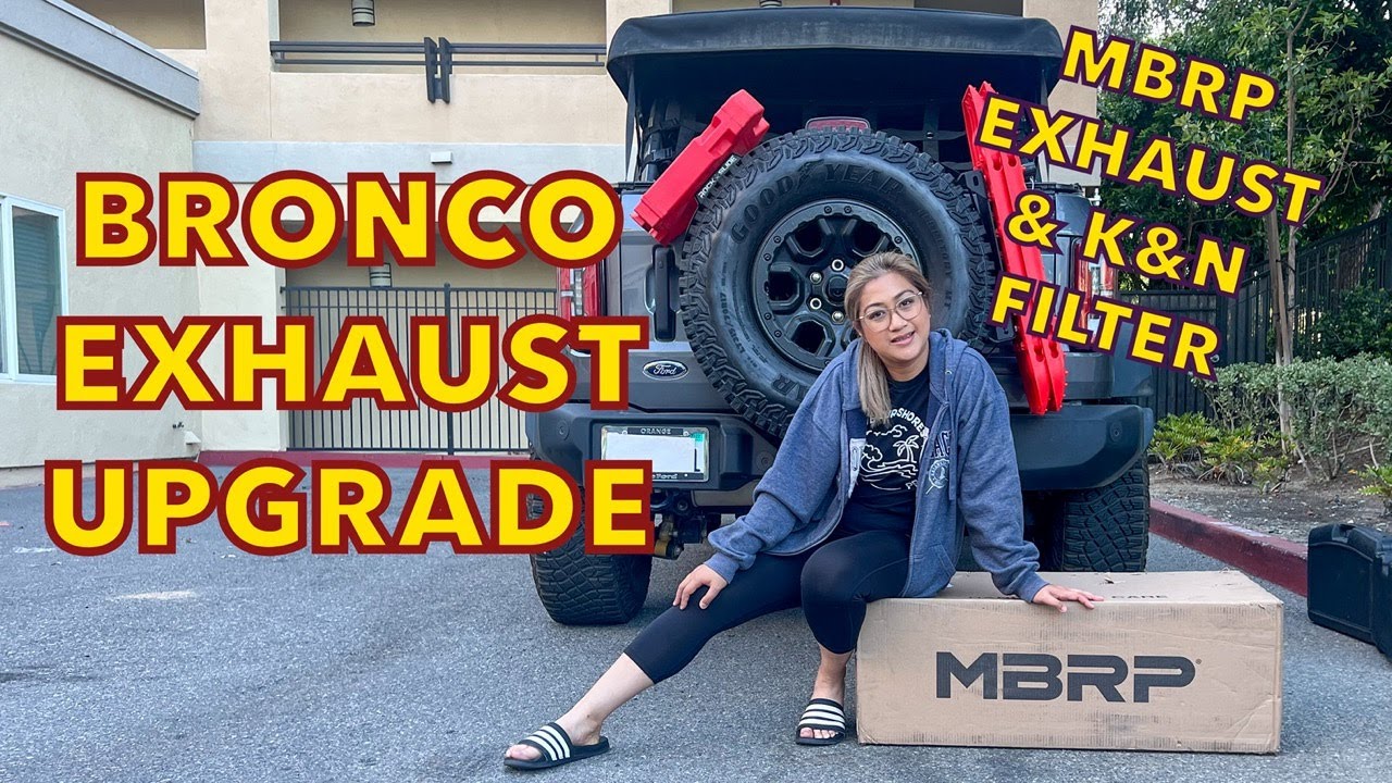 MBRP BRONCO EXHAUST AND K&N AIR FILTER | The Bronco Adventures