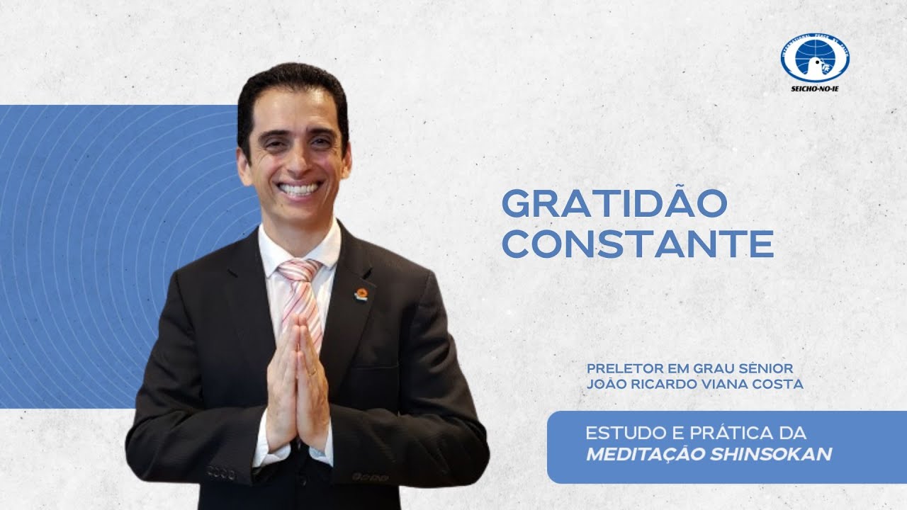 Gratidão Constante – Estudo e Prática da Meditação Shinsokan