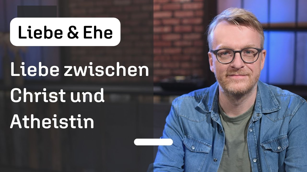 Kann eine Ehe zwischen Christ und Atheistin funktionieren? | Glaube vs. Atheismus