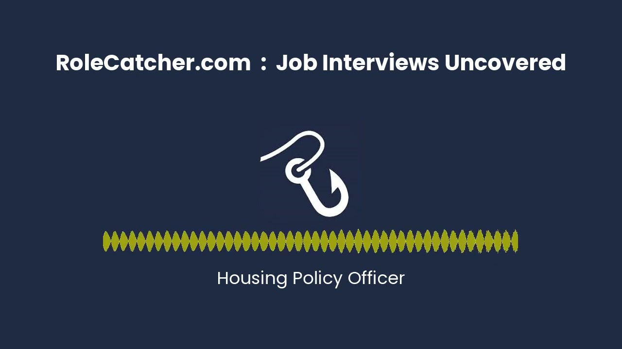 Housing Policy Officer : Job Interviews Uncovered