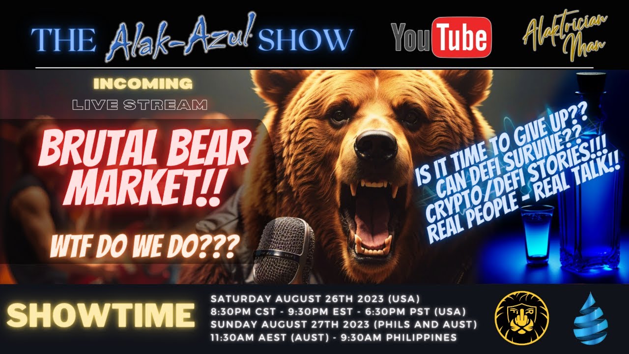 The Alak-Azul Show!!! BRUTAL BEAR MARKET!!! WTF DO WE DO??