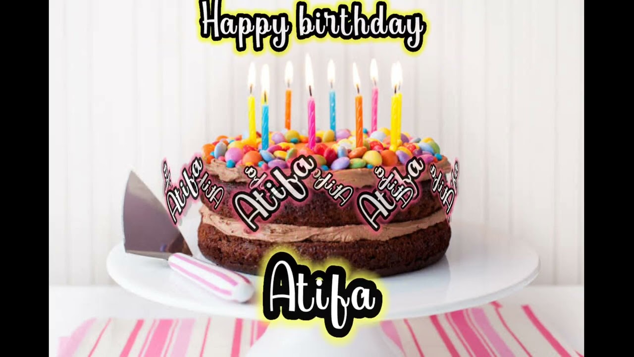 Atifa birthday song with name birthday song 