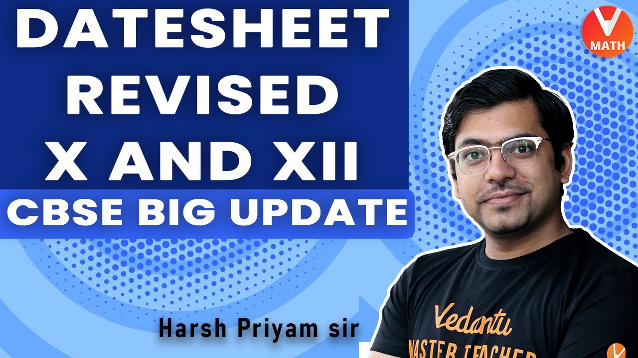 CBSE Revised Datesheet For Class 10 & 12 Board Exam 2021 | Latest Update | Vedantu Math
