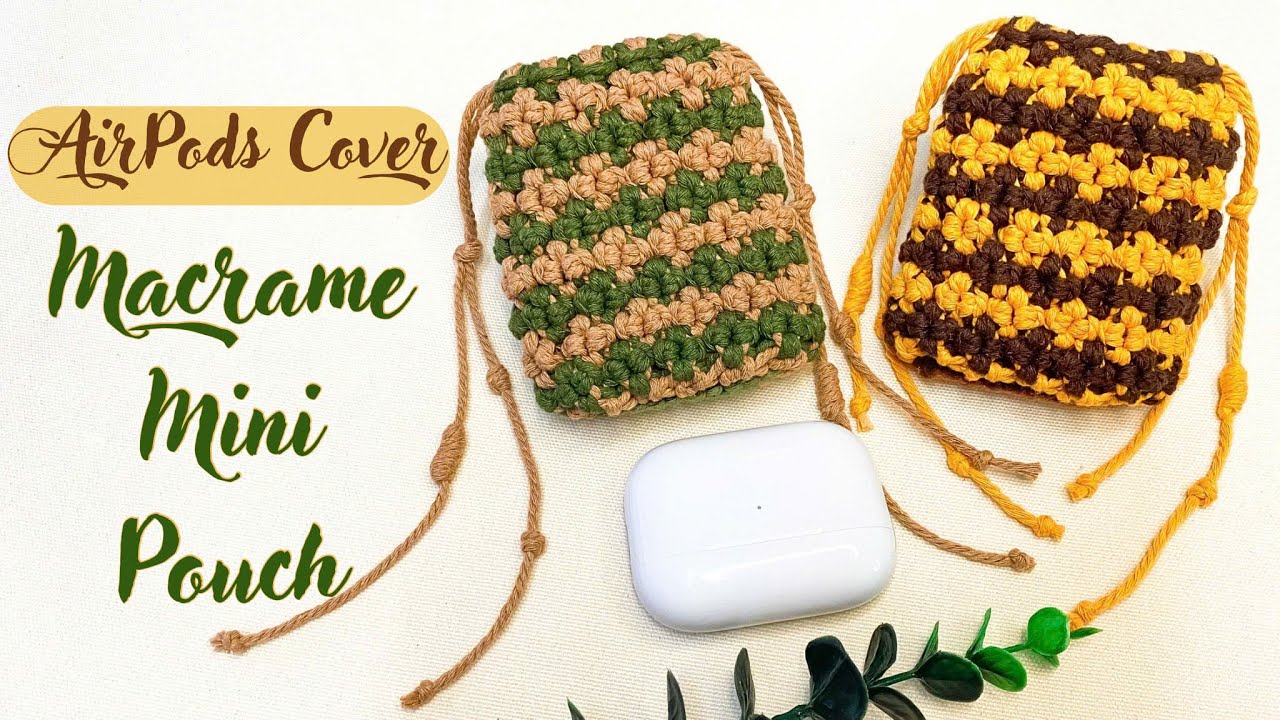 How to make Macrame Mini Pouch/ AirPods Cover | Hướng dẫn làm túi đựng AirPods handmade xinh xắn