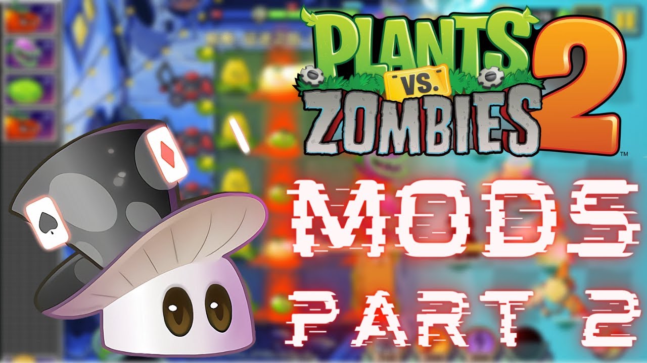 AMAZING Plants vs Zombies 2 Mods