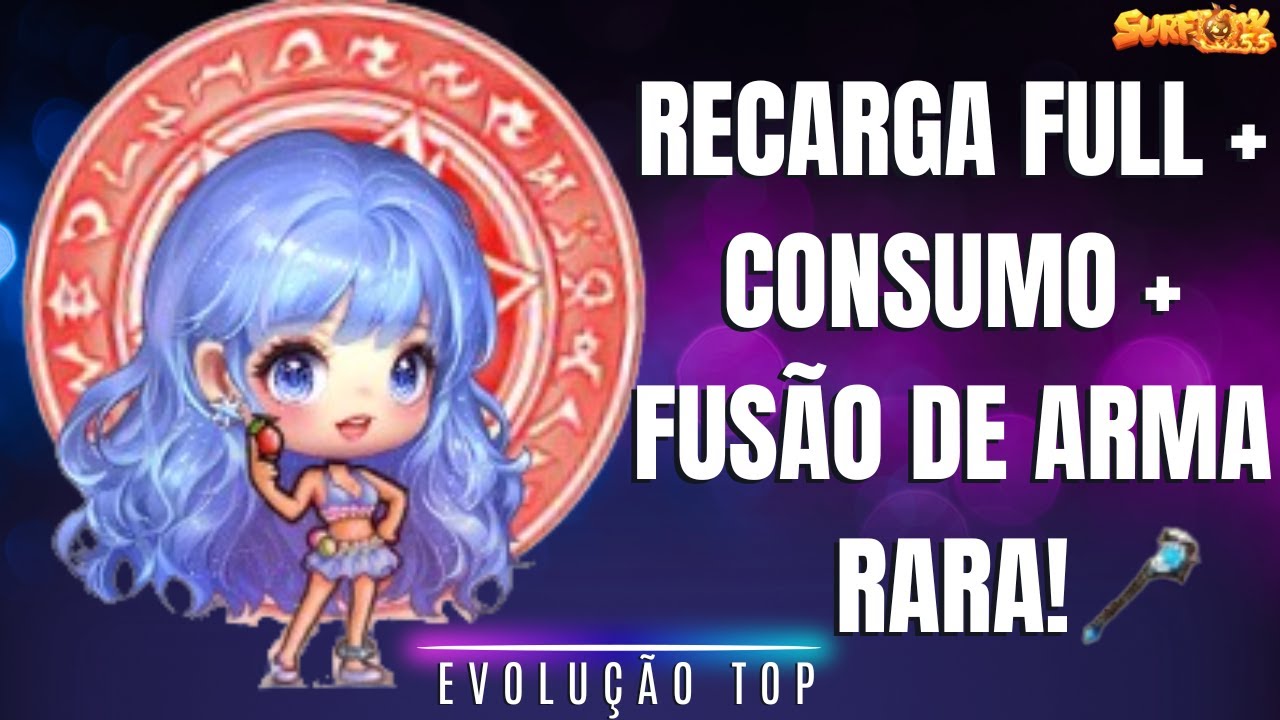 [SURFTANK 5.5 - S3] RECARGA FULL + CONSUMO + FUSÃO DE RARA! EVOLUÇÃO TOP NA CONTA LV 33!